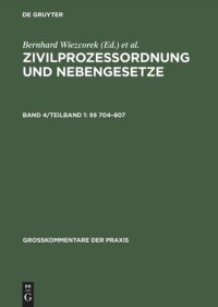 cover of the book Zivilprozessordnung und Nebengesetze: Band 4/Teilband 1 §§ 704–807