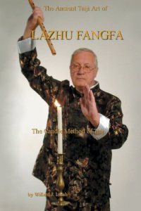 cover of the book The Ancient Taiji Art of Lazhu Fangfa: The Candle Method of Taiji