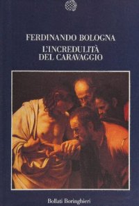 cover of the book L'incredulita del Caravaggio e l'esperienza delle "cose naturali"