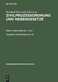 cover of the book Zivilprozessordnung und Nebengesetze: Teilband 1 Einleitung; §§ 1–49