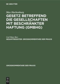 cover of the book Gesetz betreffend die Gesellschaften mit beschränkter Haftung (GmbHG): Gesamtregister