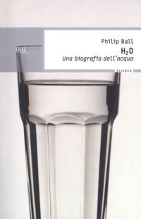 cover of the book H2O. Una biografia dell'acqua