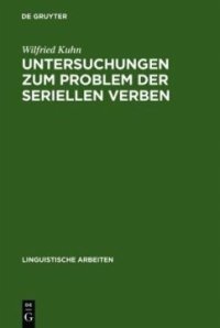 cover of the book Untersuchungen zum Problem der seriellen Verben: Vorüberlegungen zu ihrer Grammatik und exemplarische Analyse des Vietnamesischen