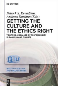 cover of the book Getting the Culture and the Ethics Right: Towards a New Age of Responsibility in Banking and Finance