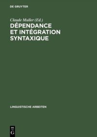 cover of the book Dépendance et intégration syntaxique: Subordination, coordination, connexion