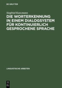 cover of the book Die Worterkennung in einem Dialogsystem für kontinuierlich gesprochene Sprache