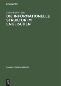 cover of the book Die informationelle Struktur im Englischen: Syntax und Information als Mittel der Hervorhebung