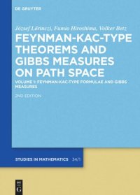 cover of the book Feynman-Kac-Type Theorems and Gibbs Measures on Path Space: Volume 1 Feynman-Kac-Type Formulae and Gibbs Measures