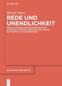 cover of the book Rede und Unendlichkeit: Modelle der Religionskommunikation zwischen Literatur, Rhetorik und Predigt bei Friedrich Schleiermacher