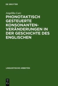 cover of the book Phonotaktisch gesteuerte Konsonantenveränderungen in der Geschichte des Englischen