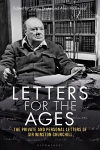 cover of the book Letters for the Ages: The Private and Personal Letters of Sir Winston Churchill