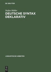 cover of the book Deutsche Syntax deklarativ: Head-Driven Phrase Structure Grammar für das Deutsche