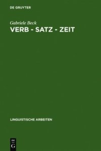 cover of the book Verb – Satz – Zeit: Zur temporalen Struktur der Verben im Französischen