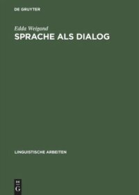 cover of the book Sprache als Dialog: Sprechakttaxonomie und kommunikative Grammatik