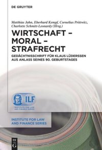 cover of the book Wirtschaft – Moral – Strafrecht: Gedächtnisschrift für Klaus Lüderssen aus Anlass seines 90. Geburtstages