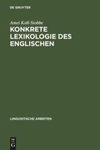 cover of the book Konkrete Lexikologie des Englischen: Entwurf einer Theorie des Sprachkönnens