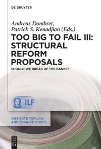 cover of the book Too Big to Fail III: Structural Reform Proposals: Should We Break Up the Banks?