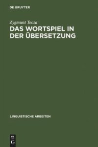 cover of the book Das Wortspiel in der Übersetzung: Stanislaw Lems Spiele mit dem Wort als Gegenstand interlingualen Transfers