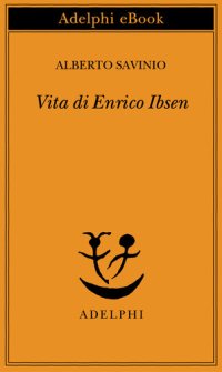 cover of the book Vita di Enrico Ibsen