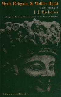 cover of the book Myth, Religion, and Mother Right: Selected Writings of J. J. Bachofen