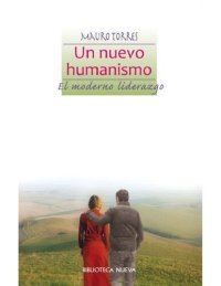 cover of the book Un nuevo humanismo. El moderno liderazgo