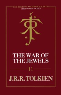 cover of the book The War of the Jewels (The History of Middle-earth, Book 11)