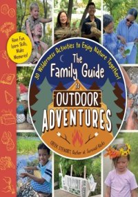 cover of the book The Family Guide to Outdoor Adventures