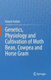 cover of the book Genetics, Physiology and Cultivation of Moth Bean, Cowpea and Horse Gram