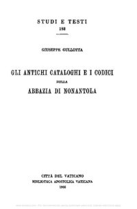 cover of the book Gli antichi cataloghi e i codici della Abbazia di Nonantola-Les manuscrits de l'Abbaye de Nonantola