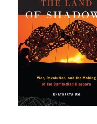 cover of the book From the Land of Shadows: War, Revolution, and the Making of the Cambodian Diaspora