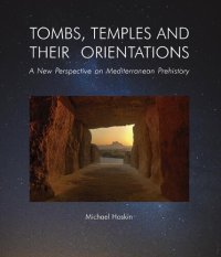 cover of the book TOMBS, TEMPLES AND THEIR ORIENTATIONS. A New Perspective on Mediterranean Prehistory