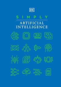 cover of the book Simply Artificial Intelligence (DK Simply)