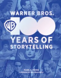 cover of the book Warner Bros.: 100 Years of Storytelling