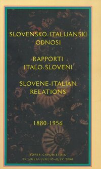 cover of the book Slovene-Italian Relations, 1880-1956