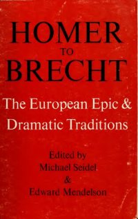 cover of the book Homer to Brecht: The European epic and dramatic traditions