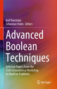 cover of the book Advanced Boolean Techniques: Selected Papers from the 15th International Workshop on Boolean Problems