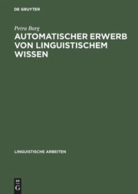 cover of the book Automatischer Erwerb von linguistischem Wissen: Ein Ansatz zur Inferenz von DATR-Theorien