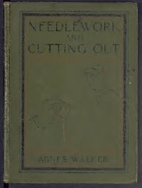 cover of the book Manual of needlework and cutting out - Specially adapted for teachers of sewing, students, and pupil-teachers