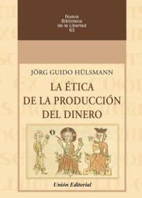 cover of the book La etica de la produccion del dinero