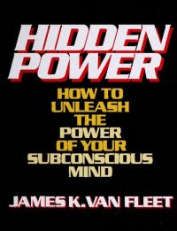 cover of the book Hidden Power: How to Unleash the Power of Your Subconscious Mind