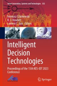 cover of the book Intelligent Decision Technologies: Proceedings of the 15th KES-IDT 2023 Conference