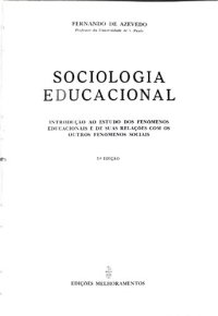 cover of the book Sociologia Educacional: introdução ao estudo dos fenômenos educacionais e de suas relações com os outros fenômenos sociais