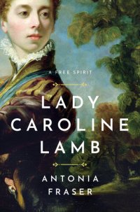 cover of the book Lady Caroline Lamb: A Free Spirit