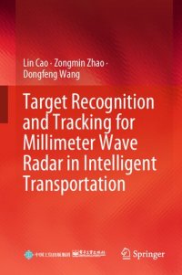 cover of the book Target Recognition and Tracking for Millimeter Wave Radar in Intelligent Transportation