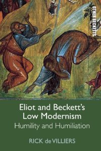 cover of the book Eliot and Beckett's Low Modernism: Humility and Humiliation