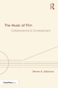 cover of the book The Music of Film: Collaborations and Conversations