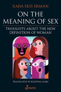 cover of the book On the Meaning of Sex: Thoughts about the New Definition of Woman