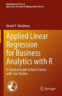 cover of the book Applied Linear Regression for Business Analytics with R: A Practical Guide to Data Science with Case Studies