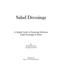 cover of the book Salad Dressings: A Simple Guide to Preparing Delicious Salad Dressings at Home