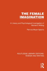 cover of the book The Female Imagination: A Literary and Psychological Investigation of Women's Writing